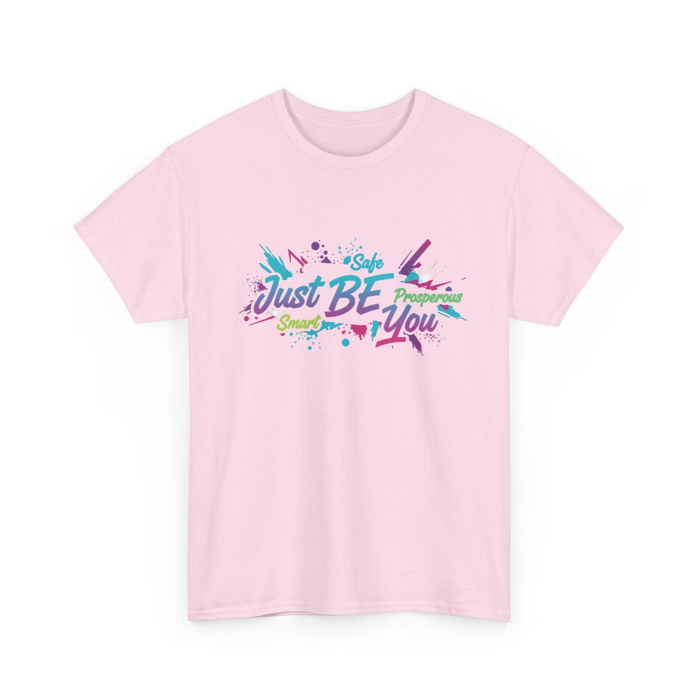 Just Be You T-Shirt — Colorful Inspirational Graphic Tee Streetwear