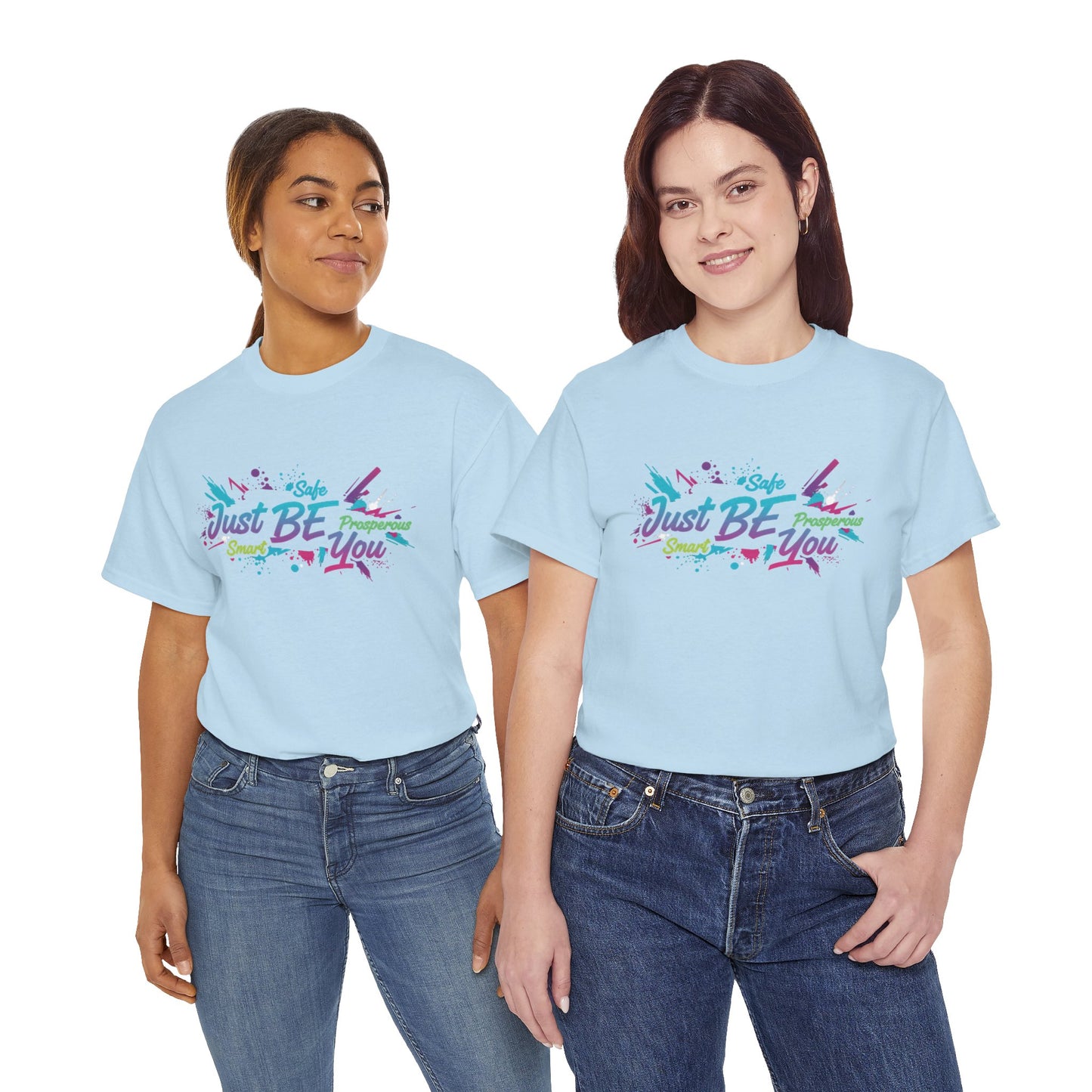 Just Be You T-Shirt — Colorful Inspirational Graphic Tee Streetwear