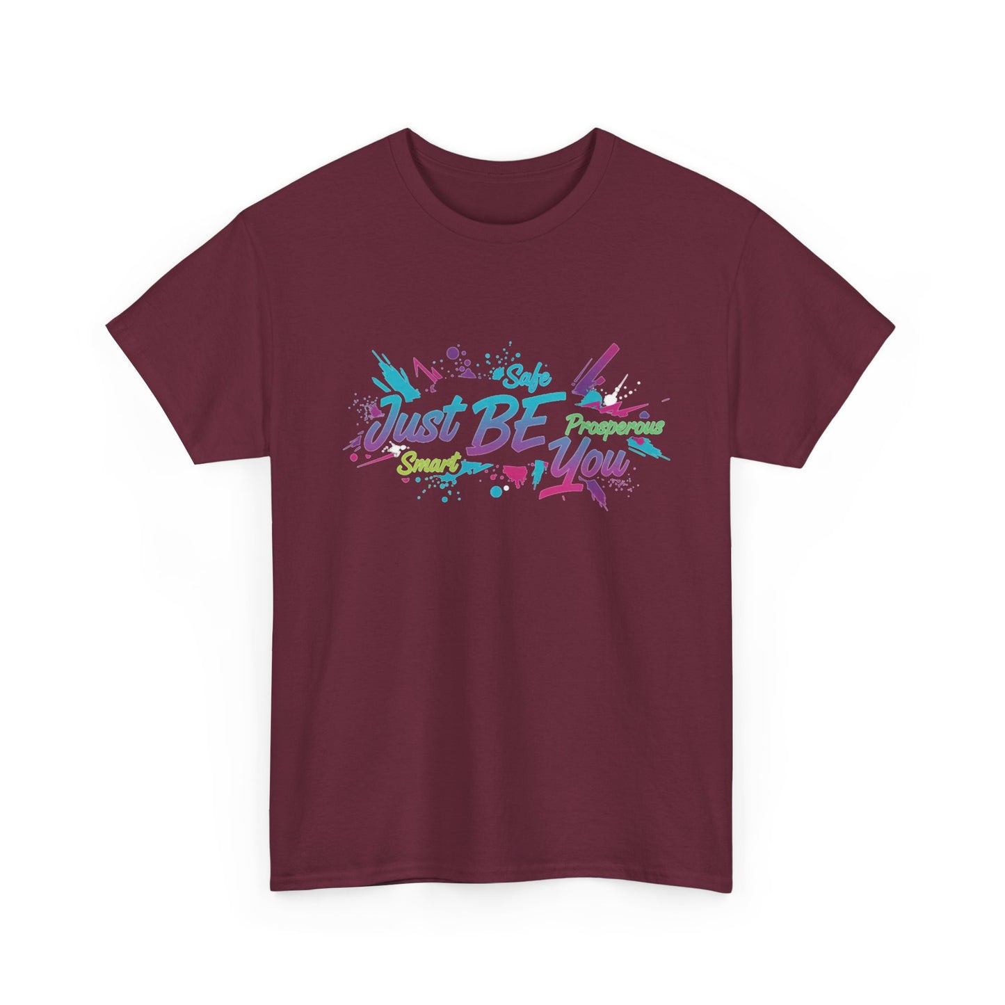 Just Be You T-Shirt — Colorful Inspirational Graphic Tee Streetwear