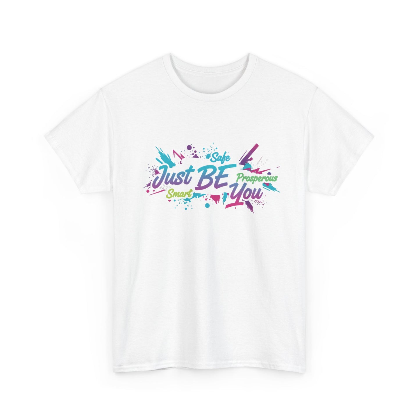 Just Be You T-Shirt — Colorful Inspirational Graphic Tee Streetwear