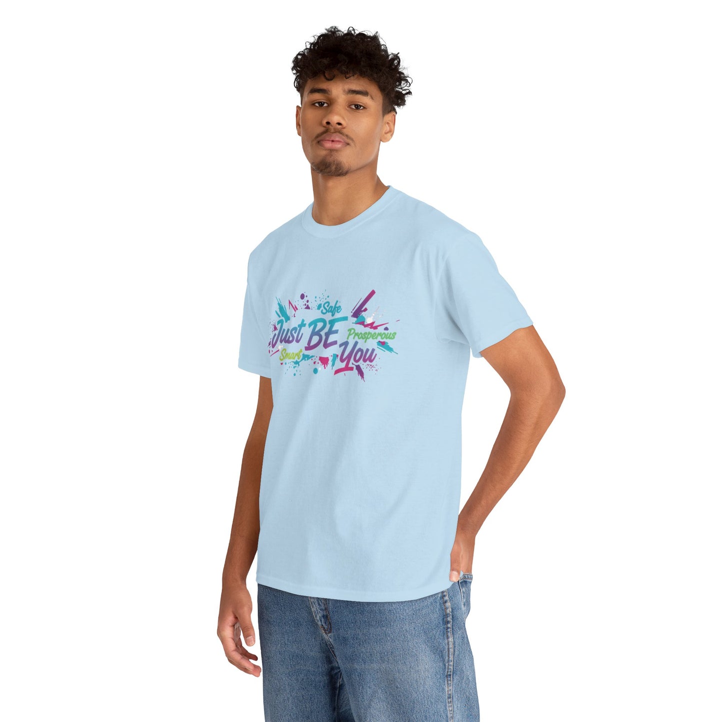 Just Be You T-Shirt — Colorful Inspirational Graphic Tee Streetwear