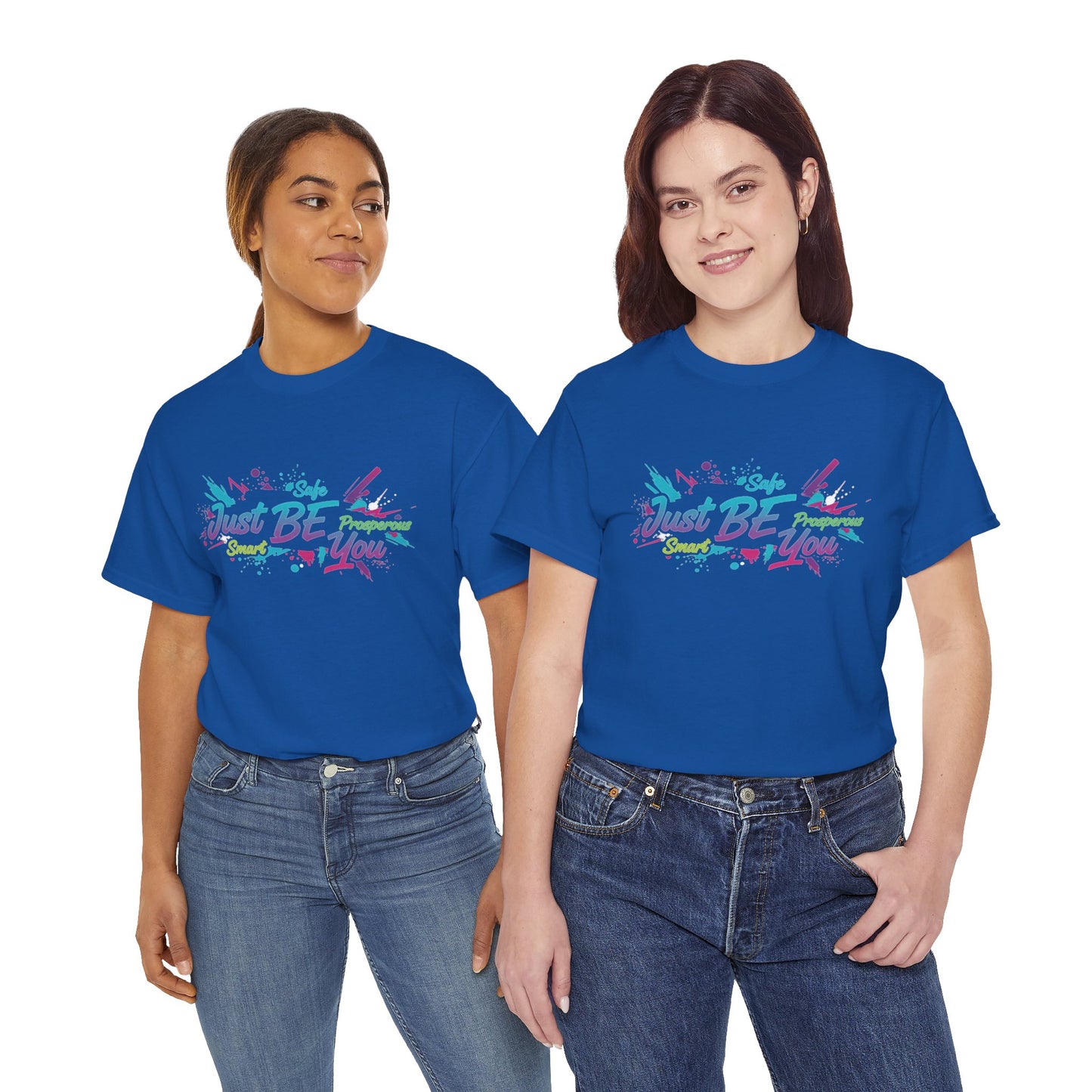 Just Be You T-Shirt — Colorful Inspirational Graphic Tee Streetwear