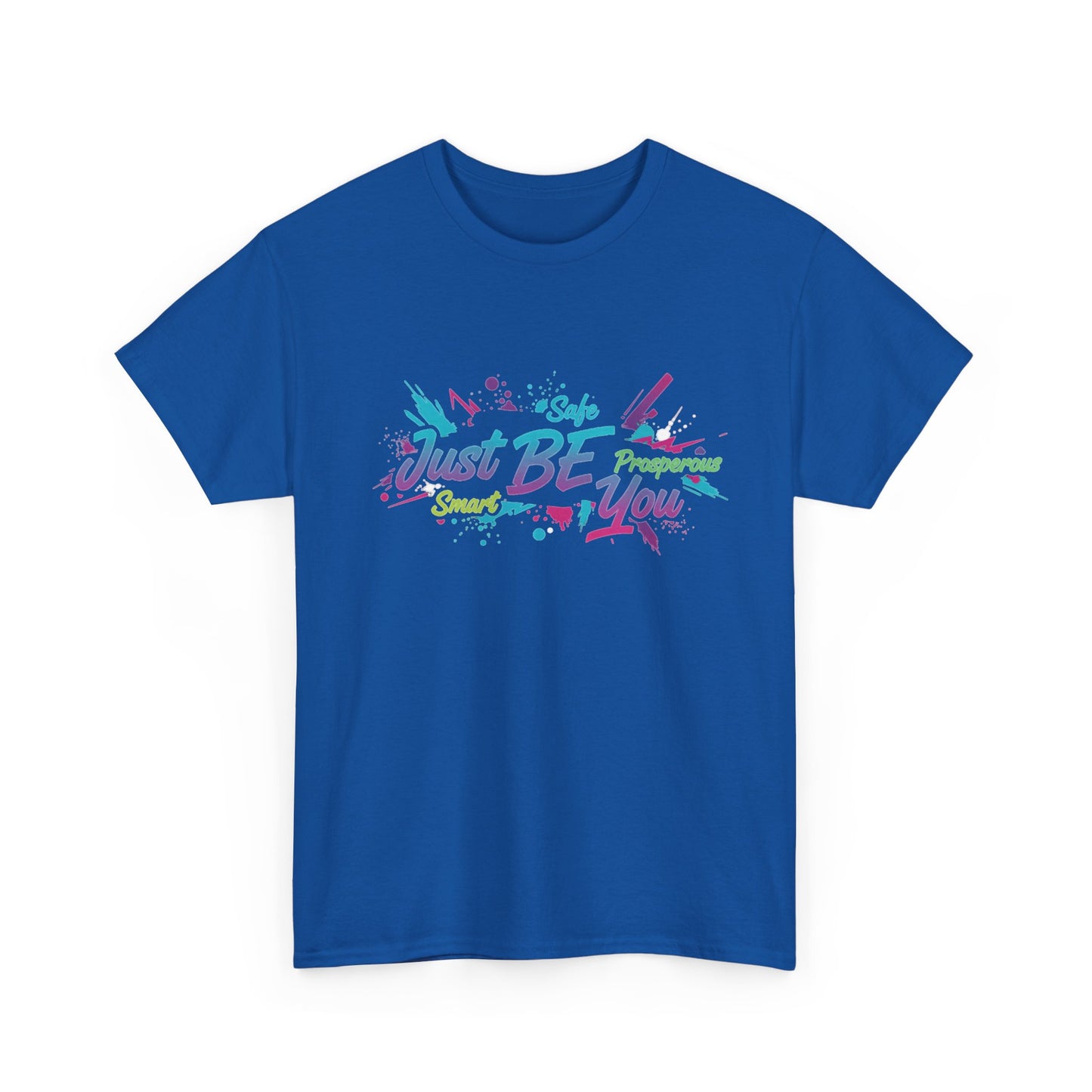 Just Be You T-Shirt — Colorful Inspirational Graphic Tee Streetwear